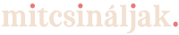 mitcsinaljak.hu